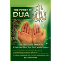 The Power of Dua (to Allah): An Essential Guide to Increase the Effectiveness of Making Dua to Allah