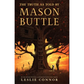 The Truth as Told by Mason Buttle