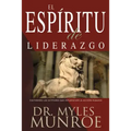 El Espiritu de Liderazgo: Cultivando Las Actitudes Que Influencian La Acción Humana (Spanish Language Edition, the)