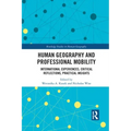 Human Geography and Professional Mobility: International Experiences, Critical Reflections, Practical Insights