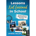 Lessons Not Learned In School