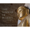 The Wisdom of Buddha: A Photographic Pilgrimage Into the Traditional World of Buddhism