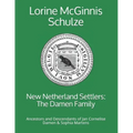 New Netherland Settlers: The Damen Family: Ancestors and Descendants of Jan Cornelise Damen & Sophia Martens