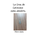 La Cruz de Caravaca como amuleto.