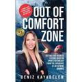 Out Of Comfort Zone: Cutting Edge Business Lessons Based on Sports Psychology from the Experience of an Extreme Swimmer