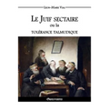 Le Juif sectaire ou la tolérance talmudique
