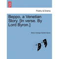 Beppo, a Venetian Story. [In Verse. by Lord Byron.] Seventh Edition