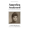 America Awakened: The Anti-Lynching Crusade of Ida B. Wells-Barnett