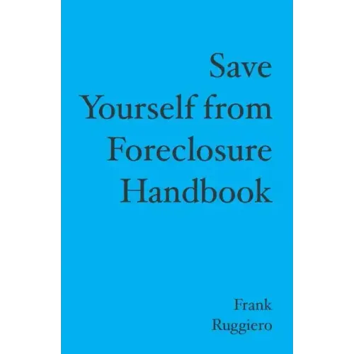 Save Yourself from Foreclosure Handbook
