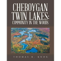 Cheboygan Twin Lakes: Community in the Woods