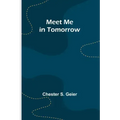 Meet Me in Tomorrow