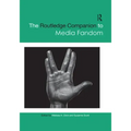 The Routledge Companion to Media Fandom