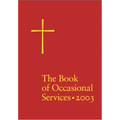 The Book of Occasional Services 2003 Edition