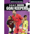 G.O.A.T. Soccer Goalkeepers