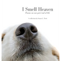 I Smell Heaven: Poems on our pets' end of life