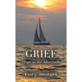 Grief: Hope in the Aftermath