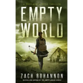 Empty World: A Post-Apocalyptic Zombie Thriller