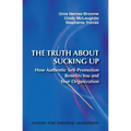The Truth about Sucking Up: How Authentic Self-Promotion Benefits You and Your Organization