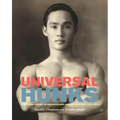 Universal Hunks: A Pictorial History of Muscular Men Around the World, 1895-1975