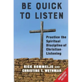 Be Quick to Listen: Practice the Spiritual Discipline of Christian-Listening