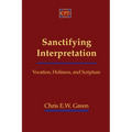 Sanctifying Interpretation: Vocation, Holiness, and Scripture