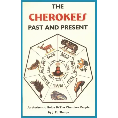 The Cherokees Past and Present