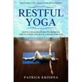 Restorative Yoga For Beginners: RESTFUL YOGA - Gentle Healing Poses To Improve Circulation And Have A Good Stretch