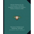Veleyo Paterculo En Castellano, Historia Romana, Escrita Al Consul Marco Vinicio (1787)
