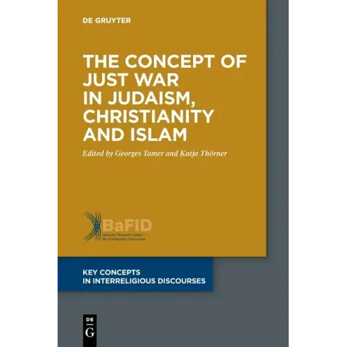 The Concept of Just War in Judaism, Christianity and Islam