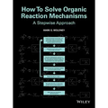 How to Solve Organic Reaction Mechanisms: A Stepwise Approach