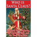 Who Is Santa Claus?: A History of St. Nicholas, the Christmas Tree, and the Three