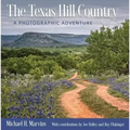 The Texas Hill Country: A Photographic Adventure Volume 11