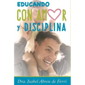 Educando con Amor y Disciplina