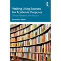 Writing Using Sources for Academic Purposes: Theory, Research and Practice