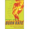 Burn Rate: How I Survived the Gold Rush Years on the Internet