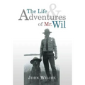 The Life and Adventures of Mr. Wil