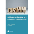 Misinformation Matters: Online Content and Quality Analysis