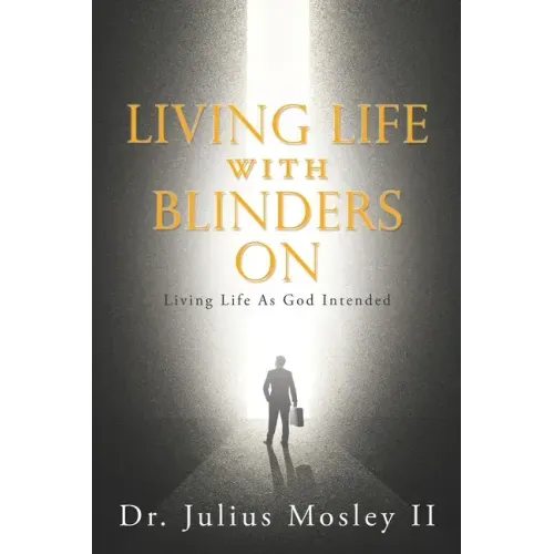 Living Life with Blinders On