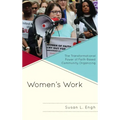 Women's Work: The Transformational Power of Faith-Based Community Organizing