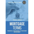 Mortgage Terms - Financial Education Is Your Best Investment
