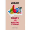 Minimalist: Finances and Budgeting the Minimalist Way