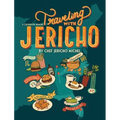 Traveling with Jericho: A Cookbook Memoir