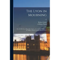 The Lyon in Mourning; or, A Collection of Speeches, Letters, Journals, Etc. Relative to the Affairs of Prince Charles Edward Stuart; v.2