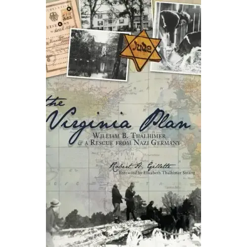 The Virginia Plan: William B. Thalhimer & a Rescue from Nazi Germany