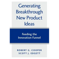 Generating Breakthrough New Product Ideas: Feeding the Innovation Funnel