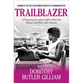 Trailblazer: A Pioneering Journalist's Fight to Make the Media Look More Like America