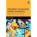 Argument as Dialogue Across Difference: Engaging Youth in Public Literacies