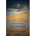 Peter's Vision: Beacon or Bacon?