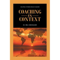Coaching in Context: Helping Others Reach Higher