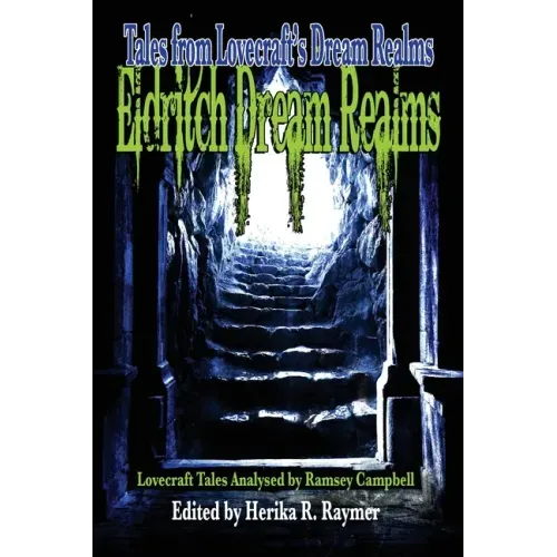 Eldritch Dream Realms: Tales from Lovecraft's Dream Realms